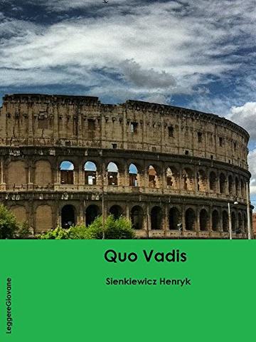 Sienkiewicz. Quo vadis (LeggereGiovane) Sienkiewicz. Quo vadis (LeggereGiovane)